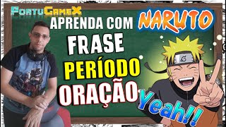 Frase Oração Período Simples e Composto aula com temática do Naruto [upl. by Edna628]