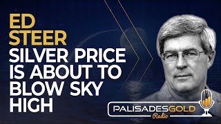 Ed Steer Silver Price is About to Blow Sky High [upl. by Mcclish]