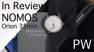 In Review NOMOS Orion 35mm Dress Watch  An Award Winning Design from NOMOS Glashütte [upl. by Ttocserp149]