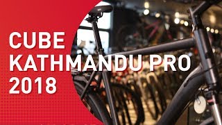 Cube Kathmandu Pro  2018  Trekkingbike [upl. by Oetsira]