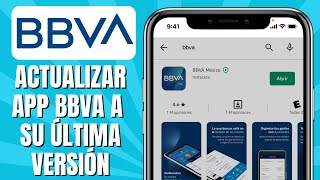 Cómo ACTUALIZAR Mi App BBVA  Actualizar BBVA A Su Última Versión [upl. by Nojram911]