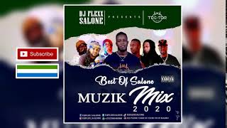 Best of Salone MuziQ 2020  Mixtape by Dj Flexx 🎧  Afrobeat 2020 🇸🇱 [upl. by Normy]