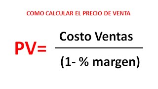 Como calcular el PRECIO DE VENTA correctamente [upl. by Schellens]