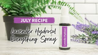 AllPurpose Spray Recipe Using Lavender Hydrosol [upl. by Ecnadnak844]