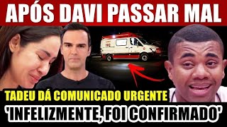 Davi PASSA MAL após PROVA DE RESISTÊNCIA e Tadeu dá notícia urgente no BBB 24 [upl. by Andromada]