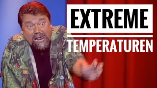 Jürgen von der Lippe  Extreme Temperaturen [upl. by Arimlede]