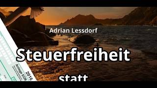 Steuerfreiheit statt Steuerflucht Erfahrungen von Adrian Lessdorf [upl. by Ribaj97]