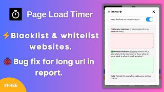 PageLoadTimer Feature to Whitelist and Blacklist Websites  Bug Fix for Long URL in report [upl. by Rhodie733]