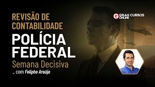 Semana Decisiva PF Revisão de Contabilidade com Feliphe Araújo [upl. by Temme]