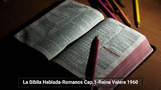 La Biblia Hablada Romanos Cap 1 Reina Valera 1960 [upl. by Nytsirk]