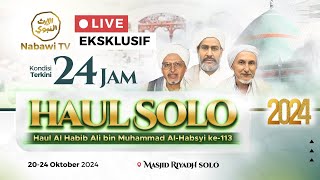 🔴LIVE 7 24 JAM HAUL SOLO 2024  Habib Ali bin Muhammad Al Habsyi ke 113  EKSKLUSIF Nabawi TV [upl. by Cordle]