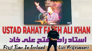 Ustad Rahat Fateh Ali Khans Live Performance  Best Qawwali Concert 2023  Dublin Ireland [upl. by Lledra]