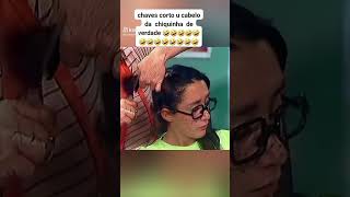 Chaveschaves cortou o cabelo da chiquinha de verdade 🤣🤣🤣🤣🤣🤣 [upl. by Bronder844]