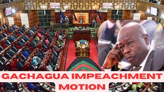 WATCH LIVE DP RIGATHI GACHAGUAS IMPEACHMENT  PARLIAMENT PROCEEDINGS NOW [upl. by Liane]