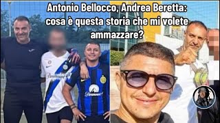 Antonio Bellocco Andrea Beretta cosa è questa storia che mi volete ammazzare [upl. by Chelsea]