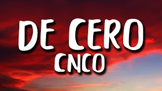 CNCO  De Cero LetraLyrics [upl. by Andrade984]