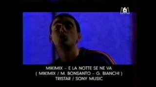 Mikimix  E la notte se ne va video ufficiale 1997 [upl. by Aihtenyc]