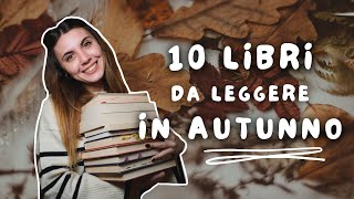 10 LIBRI DA LEGGERE IN AUTUNNO 🍂📚☕ [upl. by Llednor]