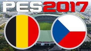 International Friendly  BELGIUM vs CZECH REPUBLIC  PES 2017 [upl. by Oren978]