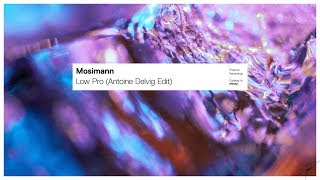 Mosimann  Low Pro Antoine Delvig Extended Edit [upl. by Nauqaj]