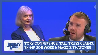 Tory Conference Tall Truss claims exMP job woes amp Maggie Thatcher  Jeremy Vine [upl. by Asen]