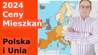 2024 ceny mieszkań w Polsce i EU i dlaczego Polska to zagadka [upl. by Cash]