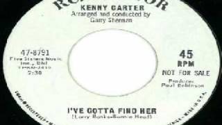 Kenny Carter  Ive Gotta Find Her [upl. by Nodyl]