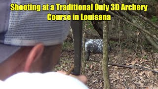 Shooting a Traditional Archery 3D Archery Course in Louisiana [upl. by Cullen927]