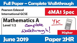 June 2019 Edexcel IGCSE Maths A  Paper 2HR Higher  Complete Walkthrough 4MA1 [upl. by Ahsemad]