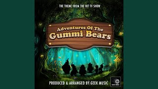 Adventures Of The Gummi Bears Main Theme From quotAdventures Of The Gummi Bearsquot [upl. by Lazes]