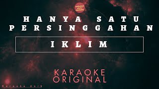 Hanya Satu Persinggahan Karaoke Original Iklim  Lagu Hits 90an Tanpa Vokal [upl. by Ivy]