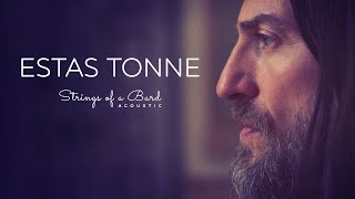 Strings of a Bard acoustic  Estas Tonne 2021 Official Video [upl. by Rogers]