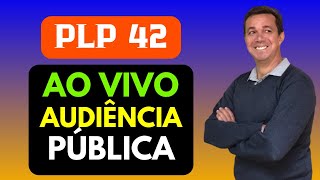 PLP 42  AUDIÊNCIA PÚBLICA COMISSÃO DE PREVIDÊNCIA SOBRE APOSENTADORIA ESPECIAL [upl. by Polish620]