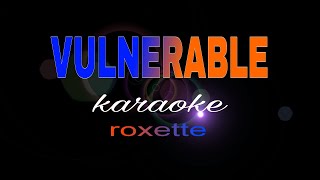 VULNERABLE roxette karaoke [upl. by Kram]