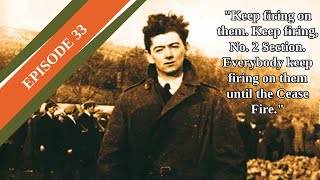 The Kilmichael Ambush  November 28th 1920  Episode 33 [upl. by Ahsac]