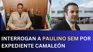 INTERROGAN A PAULINO SEM POR EXPEDIENTE CAMALEÓN [upl. by Ahsemrac]