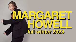 Margaret Howell Autumn Winter 2023 Collection [upl. by Alyk53]