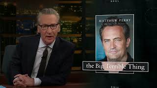 New Rule The Big Terrible Thing  Real Time with Bill Maher HBO [upl. by Chader]