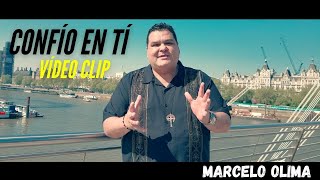 CONFÍO EN TI SEÑOR Vídeo Clip Oficial Marcelo Olima [upl. by Eidak]