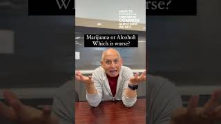 Which Is Worse Marijuana or Alcohol  Dr Daniel Amen [upl. by Edny]