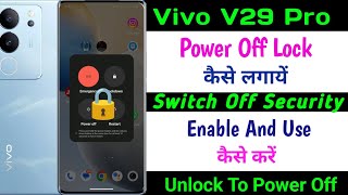 Vivo V29 Pro Power Off Lock Setting ll Power Batton Switch Off Lock Kaise Lagaye Vivo V29 Pro [upl. by Galvan]