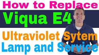 How to Replace Viqua E4 Ultraviolet System Lamp and Service [upl. by Yenruogis]