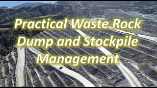 Practical Waste Rock Dump and Stockpile Management in High Rainfall and Seismic Regions [upl. by Frederique]