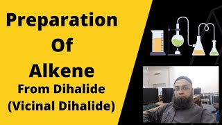 Preparation Of Alkene From Dihalide Vicinal Dihalide [upl. by Berwick511]