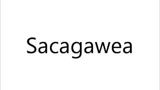 How to Pronounce Sacagawea [upl. by Mei]