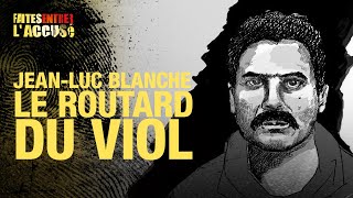 Faites Entrer lAccusé  JeanLuc Blanche  Le routard du vol [upl. by Aiela]