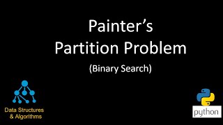 Painter Partition Problem  Google Interview Question  Binary Search  InterviewBit Problem [upl. by Disario]