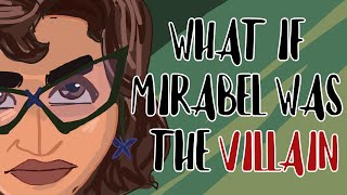 Encanto but Mirabel is the villain [upl. by Lancey]