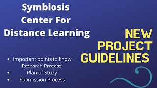 Symbiosis Center for Distance learning  New Project Guide lines [upl. by Navonod776]