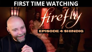 FIRST TIME WATCHING Firefly Episode 4 Shindig  KAYLEE 🥰🥰 [upl. by Alemat]